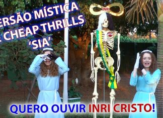 QUERO OUVIR INRI CRISTO – Versão Mística de “Cheap Thrills” (SIA)