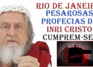 Pesarosas previsões de INRI CRISTO sobre o Rio de Janeiro cumprem-se!