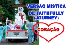 CORAÇÃO – Versão mística de Faithfully, de Journey