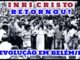 INRI CRISTO retornou, renasceu! revolução em Belém / PA / Brasil